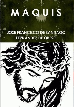 M A Q U I S - De Santiago Fernandez De Obeso, Jose Fra