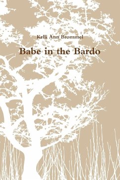 Babe in the Bardo - Brommel, Kelli Ann