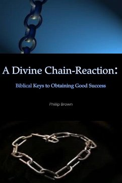 A Divine Chain-Reaction - Brown, Phillip