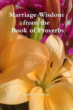 Marriage Wisdom From the Book of Proverbs - Johnson, Donna S