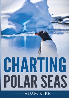 Charting Polar Seas - Kerr, Adam