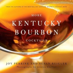 More Kentucky Bourbon Cocktails - Perrine, Joy; Reigler, Susan