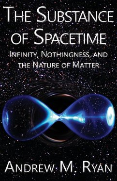 The Substance of Spacetime - Ryan, Andrew Martin