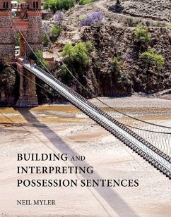 Building and Interpreting Possession Sentences - Myler, Neil