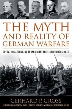 The Myth and Reality of German Warfare - Gross, Gerhard P