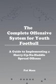 The Complete Offensive System for Youth Football