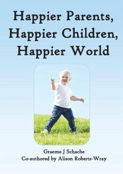 Cover Happier Parents, Happier Children, Happier World