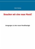 Brauchen wir eine neue Moral?