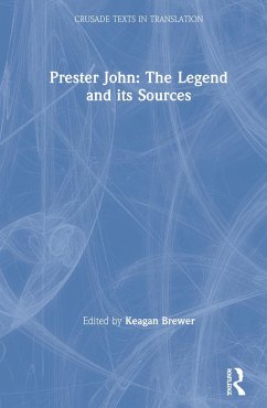 Prester John: The Legend and Its Sources