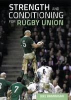 Strength and Conditioning for Rugby Union - Brannigan, Joel