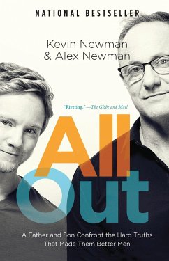 All Out: A Father and Son Confront the Hard Truths That Made Them Better Men - Newman, Kevin; Newman, Alex