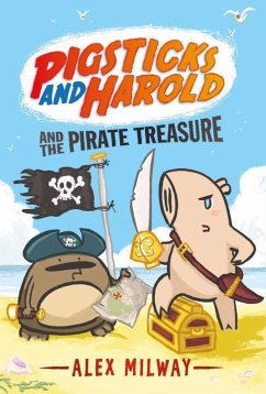 Pigsticks and Harold and the Pirate Treasure - Milway, Alex