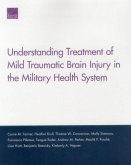 Understanding Treatment of Mild Traumatic Brain Injury in the Military Health System