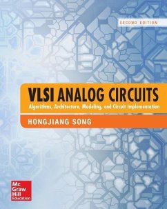 VLSI Analog Circuits: Algorithms, Architecture, Modeling, and Circuit Implementation, Second Edition - Song, Hongjiang