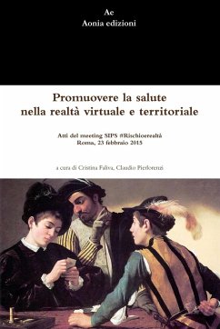 Promuovere la salute nella realtà virtuale e territoriale - Faliva, Cristina; Pierlorenzi, Claudio