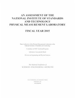 An Assessment of the National Institute of Standards and Technology Physical Measurement Laboratory - National Academies of Sciences Engineering and Medicine; Division on Engineering and Physical Sciences; Laboratory Assessments Board; Committee on Nist Technical Programs; Panel on Review of the Physical Measurement Laboratory at the National Institute of Standards and Technology