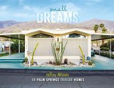 Small Dreams: 50 Palm Springs Trailer Homes