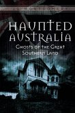 Haunted Australia: Ghosts of the Great Southern Land