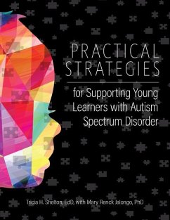 Practical Strategies for Supporting Young Learners with Autism Spectrum Disorder - Shelton, Tricia; Jalongo, Mary Renck