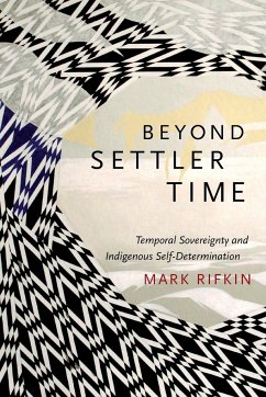 Beyond Settler Time - Rifkin, Mark