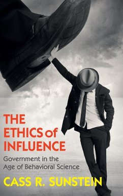 The Ethics of Influence - Sunstein, Cass R.