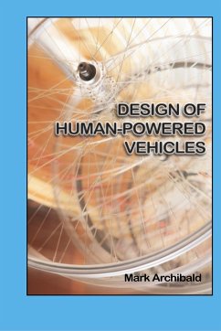 Design of Human-Powered Vehicles - Archibald, Mark