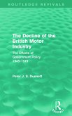 The Decline of the British Motor Industry (Routledge Revivals)