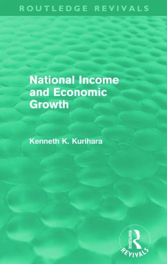 National Income and Economic Growth (Routledge Revivals) - Kurihara, Kenneth Kenkichi
