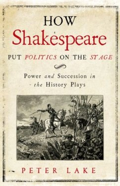 Cover How Shakespeare Put Politics on the Stage