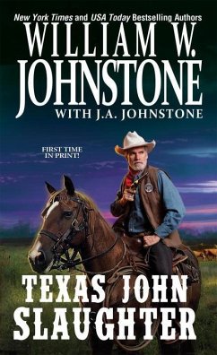 Texas John Slaughter - Johnstone, William W.; Johnstone, J. A.