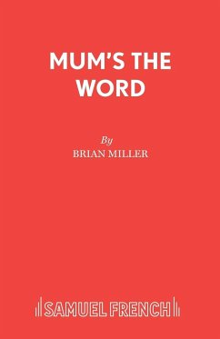 Mum's the Word - Miller, Brian