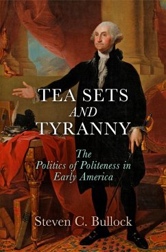 Tea Sets and Tyranny - Bullock, Steven C