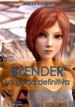 Blender - La guida definitiva - volume 5 - Coppola, Andrea