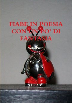 FIABE IN POESIA CON UN PO' DI FANTASIA - Puddu, Paolo