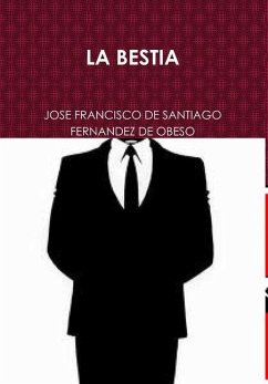 LA BESTIA - De Santiago Fernandez De Obeso, Jose Fra