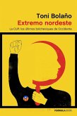 Extremo nordeste : la CUP : los últimos bolcheviques de Occidente