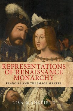 Representations of Renaissance monarchy - Mansfield, Lisa