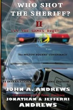 Who Shot The Sheriff? II: The Milton Rogers' Conspiracy - Andrews, Jonathan W.; Andrews, Jefferri L.; Andrews, John A.