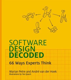 Software Design Decoded: 66 Ways Experts Think - Van Der Hoek, Andre;Petre, Marian