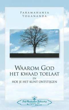Waarom God Het Kwaad Toelaat - Why God permits Evil (Dutch) - Yogananda, Paramahansa
