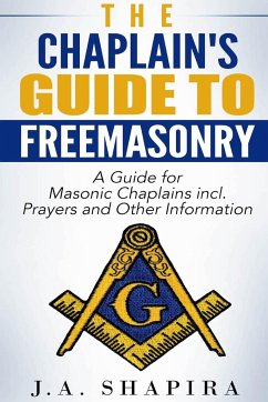 The Chaplain's Guide to Freemasonry - Shapira, J. A.