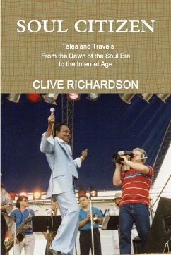 Soul Citizen - Tales & Travels from the Dawn of the Soul Era to the Internet Age - Richardson, Clive