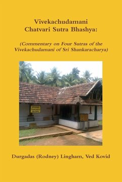 Vivekachudamani Chatvari Sutra Bhashya - Lingham, Durgadas (Rodney)