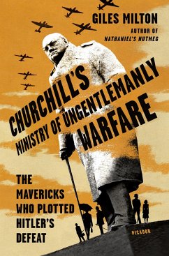 Churchill's Ministry of Ungentlemanly Warfare - Milton, Giles