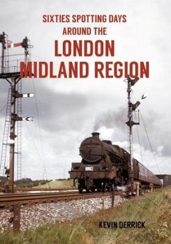 Sixties Spotting Days Around the London Midland Region - Derrick, Kevin