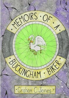 Memoirs of a Buckingham Biker - Jones, Graham C