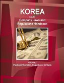 Korea South Company Laws and Regulations Handbook Volume 2 Practical Information, Regulations, Contacts