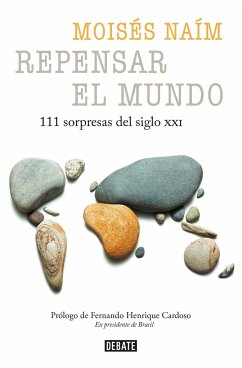 Repensar El Mundo - 111 Sorpresas del Siglo XXI / Rethink the World: 111 Surprises from the 21st Century - Naim, Moises