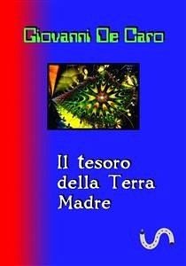 Il tesoro della Terra Madre (eBook, ePUB) - De Caro, Giovanni