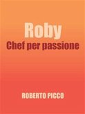 Roby Chef per passione (eBook, ePUB)